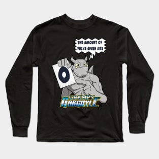 Grumpy Gargoyle 0 F#$K given Long Sleeve T-Shirt